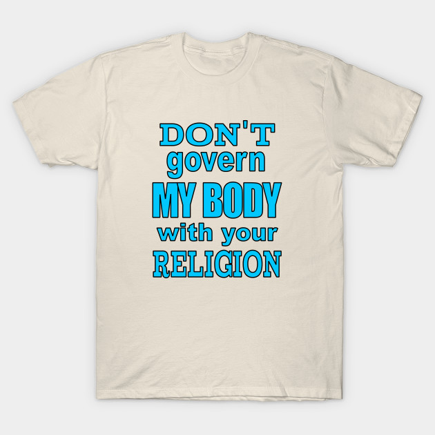 Don't Govern MY BODY